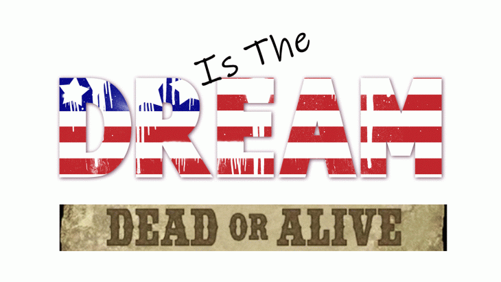 America-Dream-Dead-Or-Alive